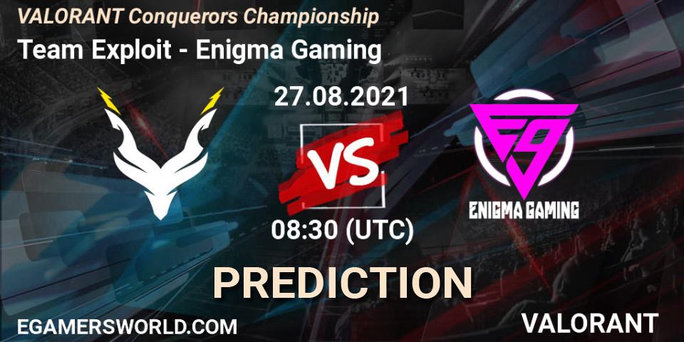Team Exploit - Enigma Gaming: Maç tahminleri. 27.08.2021 at 08:30, VALORANT, VALORANT Conquerors Championship