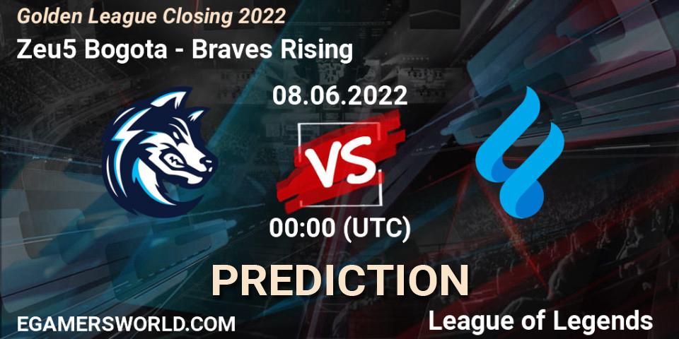 Zeu5 Bogota - Braves Rising: Maç tahminleri. 08.06.2022 at 00:00, LoL, Golden League Closing 2022