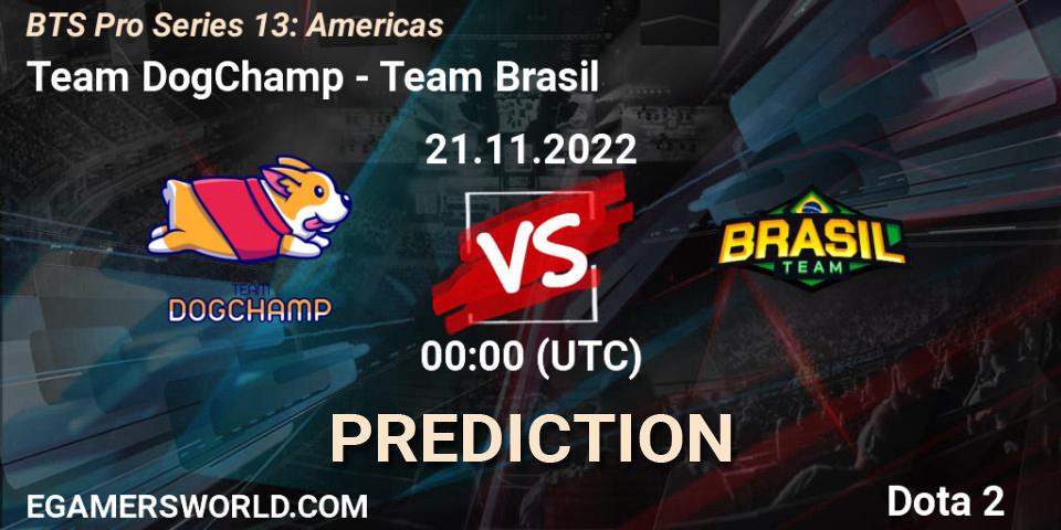 Team DogChamp - Team Brasil: Maç tahminleri. 21.11.2022 at 00:44, Dota 2, BTS Pro Series 13: Americas