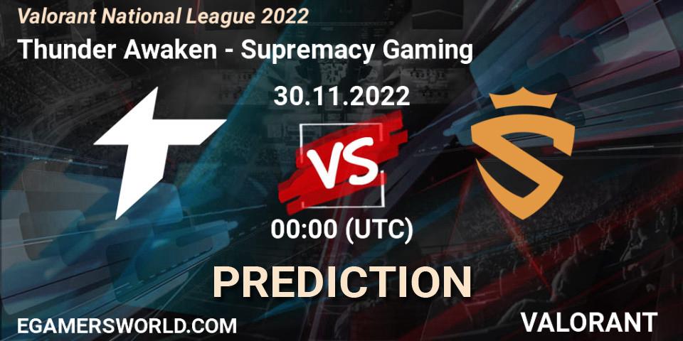 Thunder Awaken - Supremacy Gaming: Maç tahminleri. 30.11.22, VALORANT, Valorant National League 2022