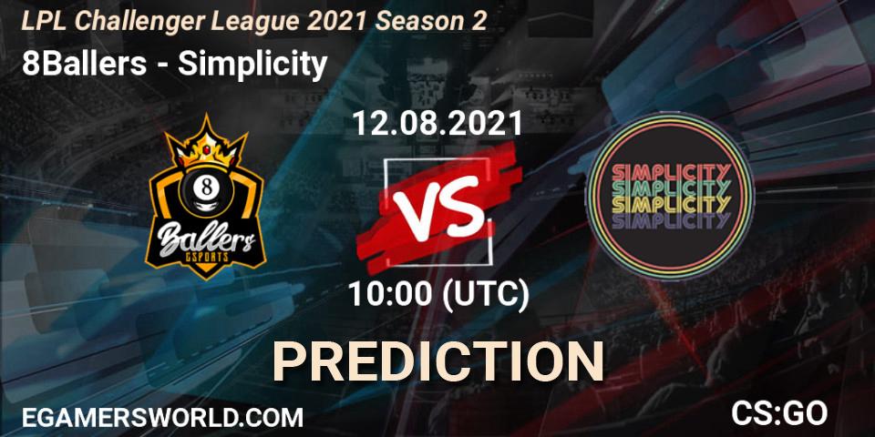 8Ballers - Simplicity: Maç tahminleri. 12.08.2021 at 10:00, Counter-Strike (CS2), LPL Challenger League 2021 Season 2