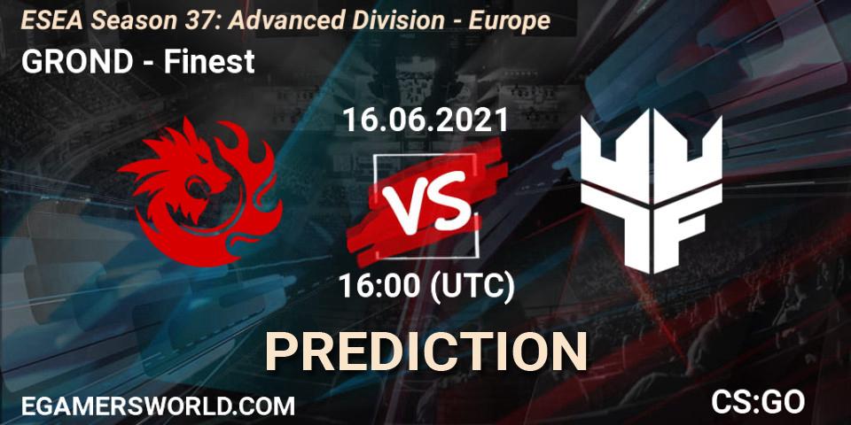 GROND - Finest: Maç tahminleri. 16.06.2021 at 16:00, Counter-Strike (CS2), ESEA Season 37: Advanced Division - Europe