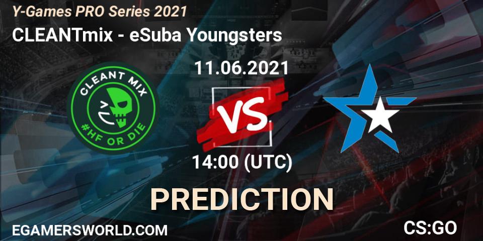 CLEANTmix - eSuba Youngsters: Maç tahminleri. 11.06.2021 at 14:00, Counter-Strike (CS2), Y-Games PRO Series 2021