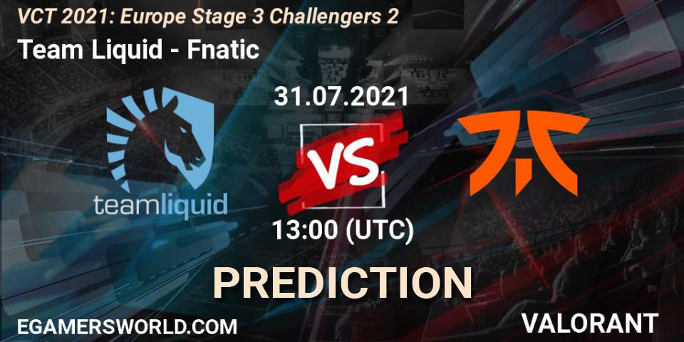 Team Liquid - Fnatic: Maç tahminleri. 31.07.2021 at 13:00, VALORANT, VCT 2021: Europe Stage 3 Challengers 2