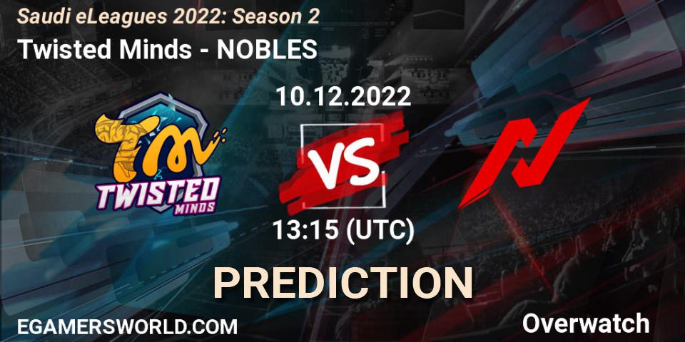 Twisted Minds - NOBLES: Maç tahminleri. 10.12.2022 at 13:15, Overwatch, Saudi eLeagues 2022: Season 2