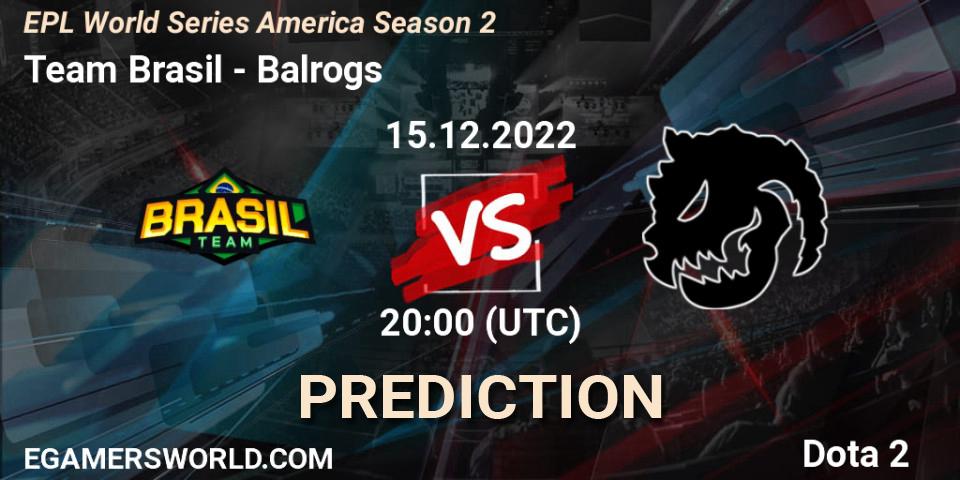 Team Brasil - Balrogs: Maç tahminleri. 15.12.2022 at 20:01, Dota 2, EPL World Series America Season 2