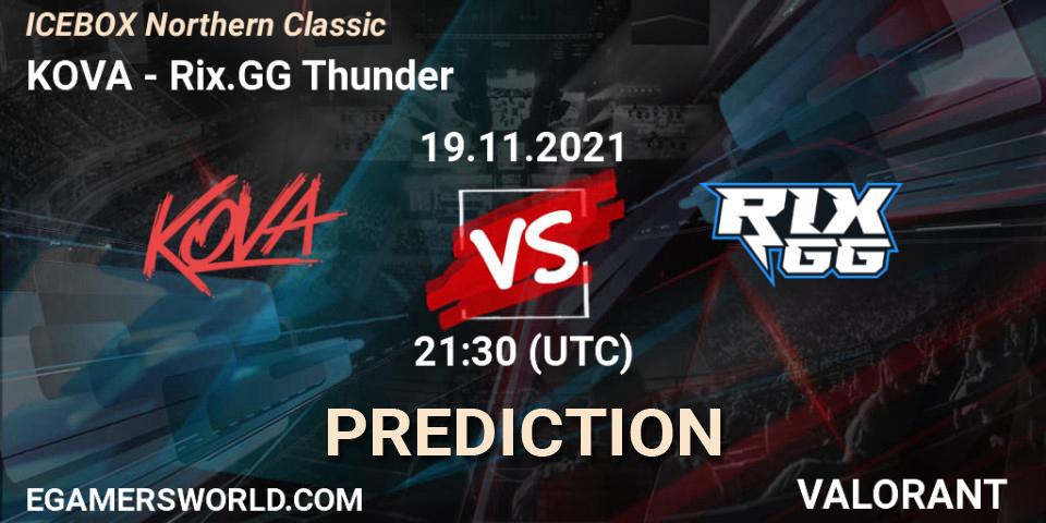KOVA - Rix.GG Thunder: Maç tahminleri. 19.11.2021 at 21:30, VALORANT, ICEBOX Northern Classic