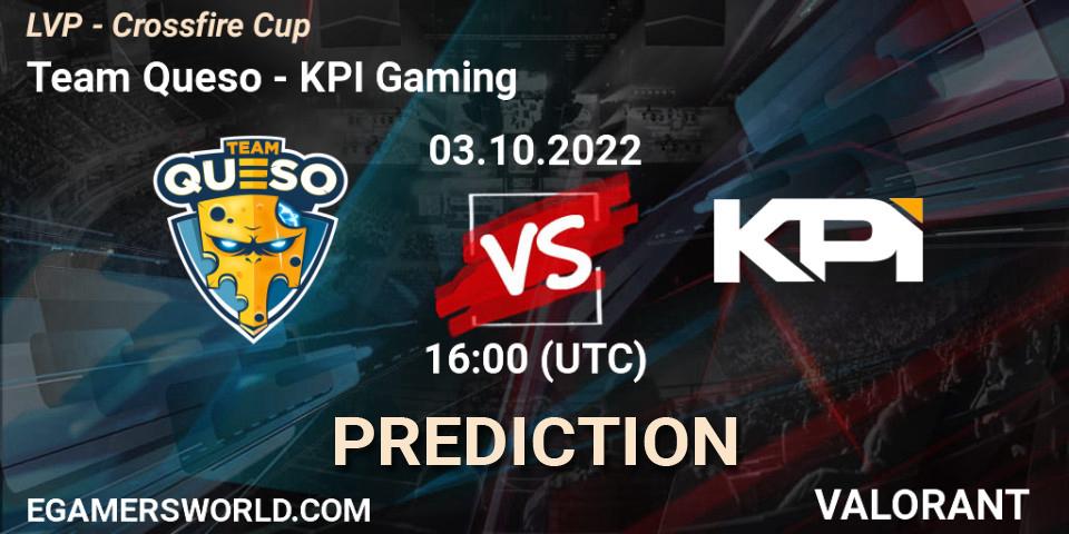 Team Queso - KPI Gaming: Maç tahminleri. 03.10.2022 at 16:10, VALORANT, LVP - Crossfire Cup