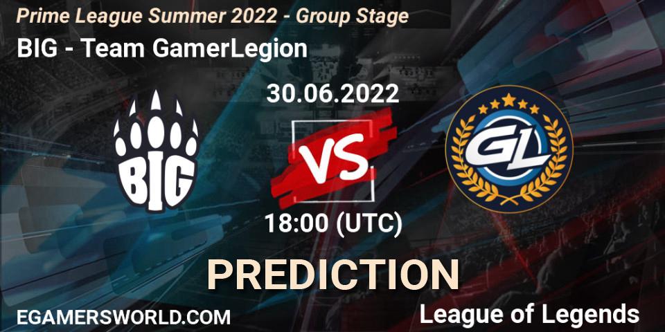 BIG - Team GamerLegion: Maç tahminleri. 30.06.2022 at 18:00, LoL, Prime League Summer 2022 - Group Stage
