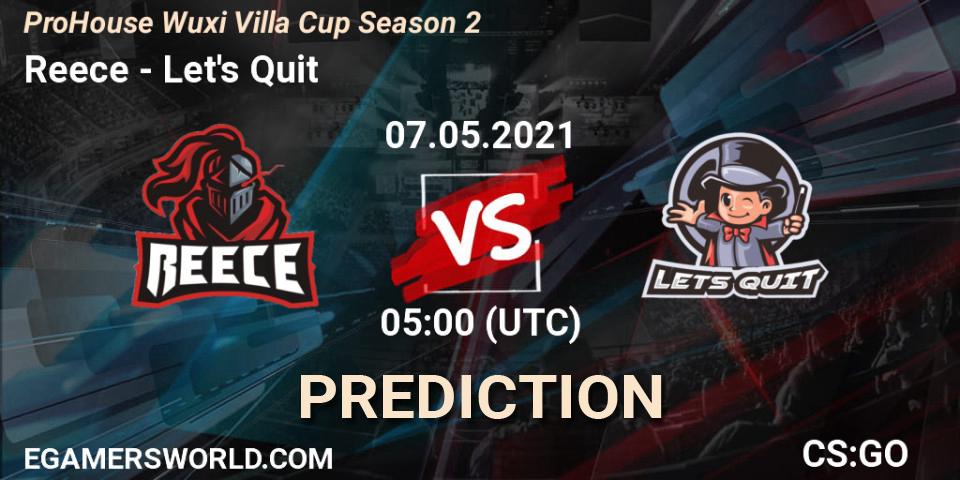 Reece - Let's Quit: Maç tahminleri. 07.05.2021 at 06:00, Counter-Strike (CS2), ProHouse Wuxi Villa Cup Season 2