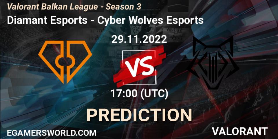 Diamant Esports - Cyber Wolves Esports: Maç tahminleri. 29.11.2022 at 17:00, VALORANT, Valorant Balkan League - Season 3