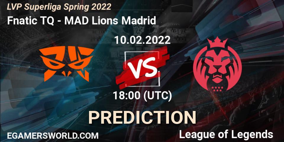 Fnatic TQ - MAD Lions Madrid: Maç tahminleri. 10.02.2022 at 18:00, LoL, LVP Superliga Spring 2022