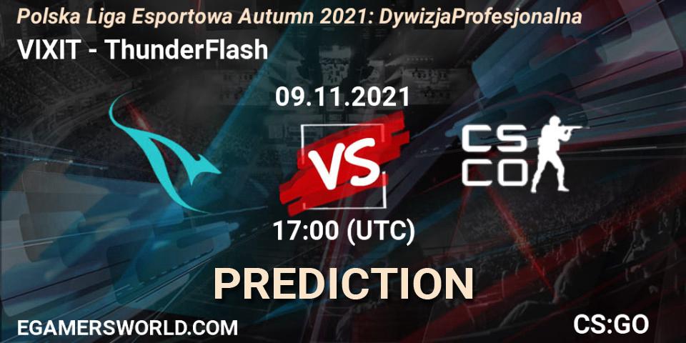 VIXIT - ThunderFlash: Maç tahminleri. 09.11.2021 at 16:30, Counter-Strike (CS2), Polska Liga Esportowa Autumn 2021: Dywizja Profesjonalna