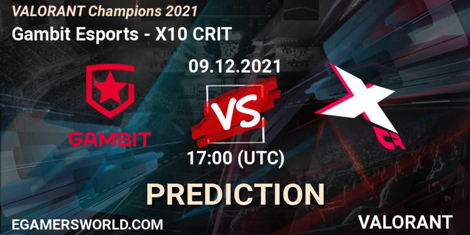 Gambit Esports - X10 CRIT: Maç tahminleri. 09.12.21, VALORANT, VALORANT Champions 2021