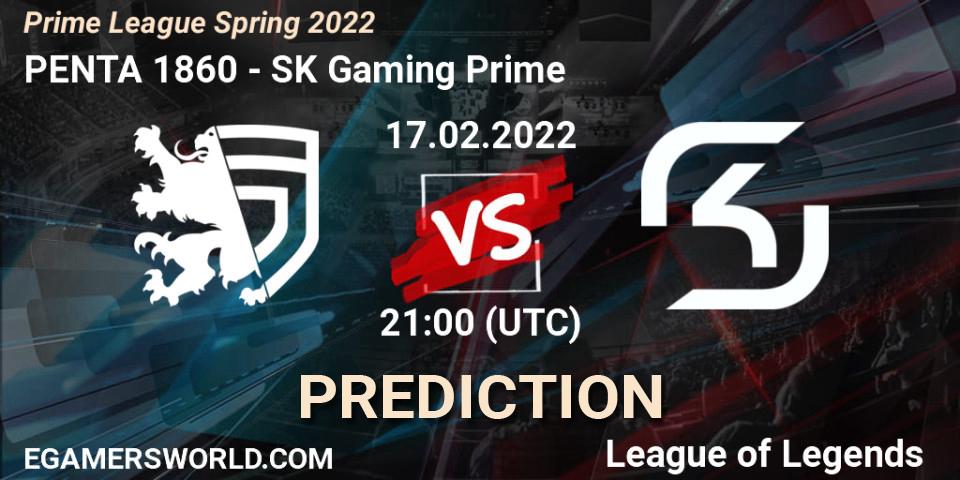 PENTA 1860 - SK Gaming Prime: Maç tahminleri. 17.02.2022 at 21:00, LoL, Prime League Spring 2022