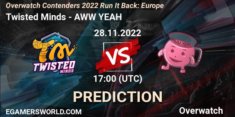 Twisted Minds - AWW YEAH: Maç tahminleri. 30.11.2022 at 18:30, Overwatch, Overwatch Contenders 2022 Run It Back: Europe