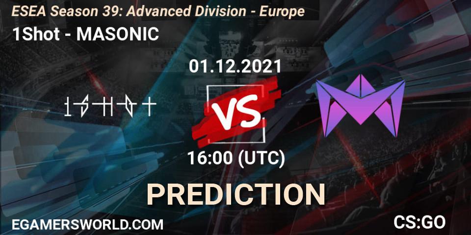 1Shot - MASONIC: Maç tahminleri. 01.12.2021 at 16:00, Counter-Strike (CS2), ESEA Season 39: Advanced Division - Europe