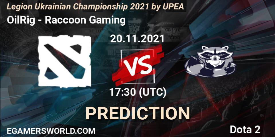 OilRig - Raccoon Gaming: Maç tahminleri. 20.11.2021 at 16:24, Dota 2, Legion Ukrainian Championship 2021 by UPEA