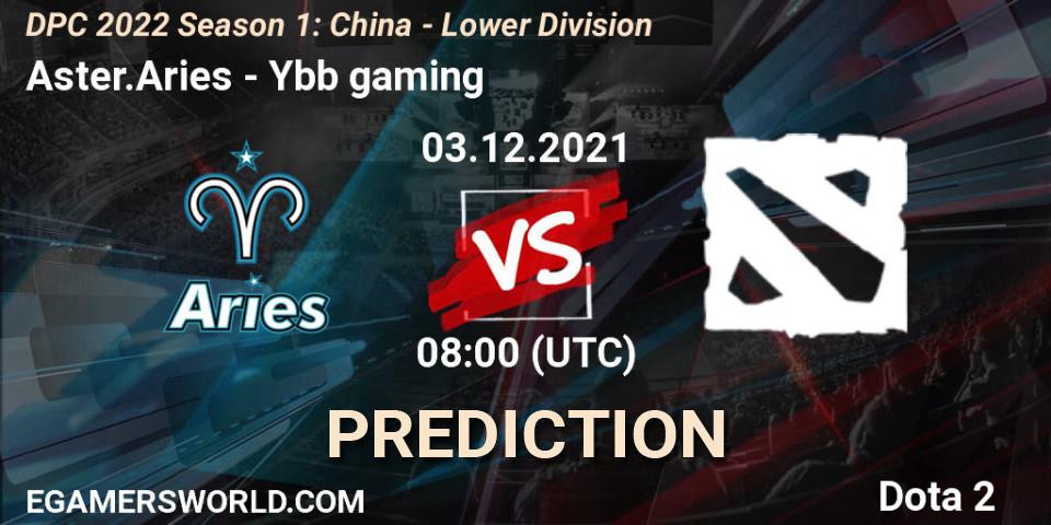 Aster.Aries - Ybb gaming: Maç tahminleri. 03.12.2021 at 07:56, Dota 2, DPC 2022 Season 1: China - Lower Division