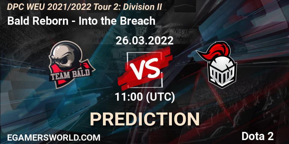 Bald Reborn - Into the Breach: Maç tahminleri. 26.03.2022 at 10:55, Dota 2, DPC 2021/2022 Tour 2: WEU Division II (Lower) - DreamLeague Season 17