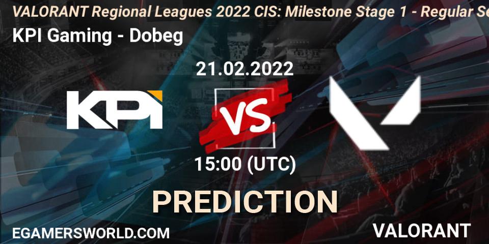 KPI Gaming - Dobeg: Maç tahminleri. 21.02.2022 at 15:00, VALORANT, VALORANT Regional Leagues 2022 CIS: Milestone Stage 1 - Regular Season