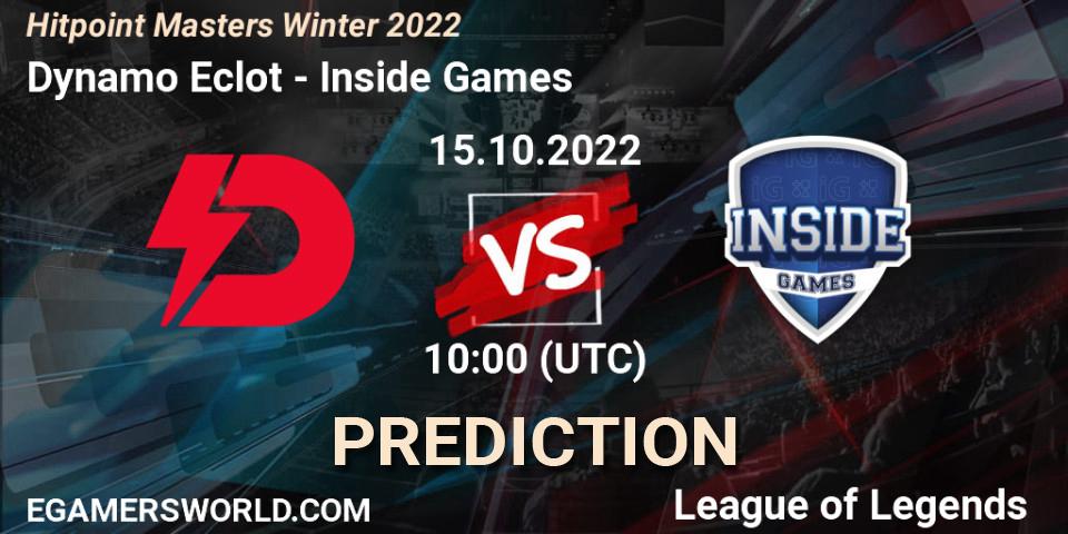 Dynamo Eclot - Inside Games: Maç tahminleri. 16.10.2022 at 11:00, LoL, Hitpoint Masters Winter 2022