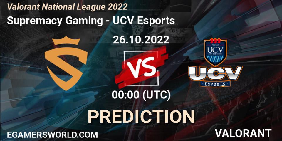 Supremacy Gaming - UCV Esports: Maç tahminleri. 26.10.2022 at 00:00, VALORANT, Valorant National League 2022