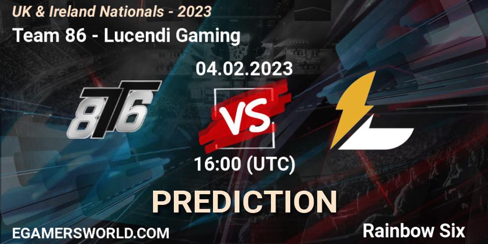 Team 86 - Lucendi Gaming: Maç tahminleri. 04.02.2023 at 16:00, Rainbow Six, UK & Ireland Nationals - 2023