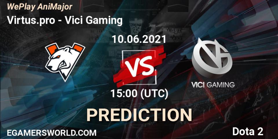 Virtus.pro - Vici Gaming: Maç tahminleri. 10.06.21, Dota 2, WePlay AniMajor 2021
