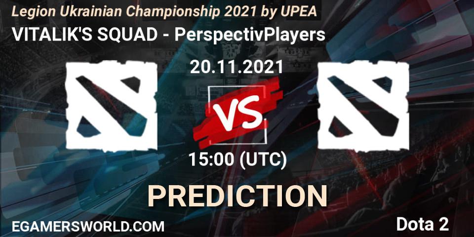 VITALIK'S SQUAD - PerspectivPlayers: Maç tahminleri. 20.11.2021 at 14:05, Dota 2, Legion Ukrainian Championship 2021 by UPEA