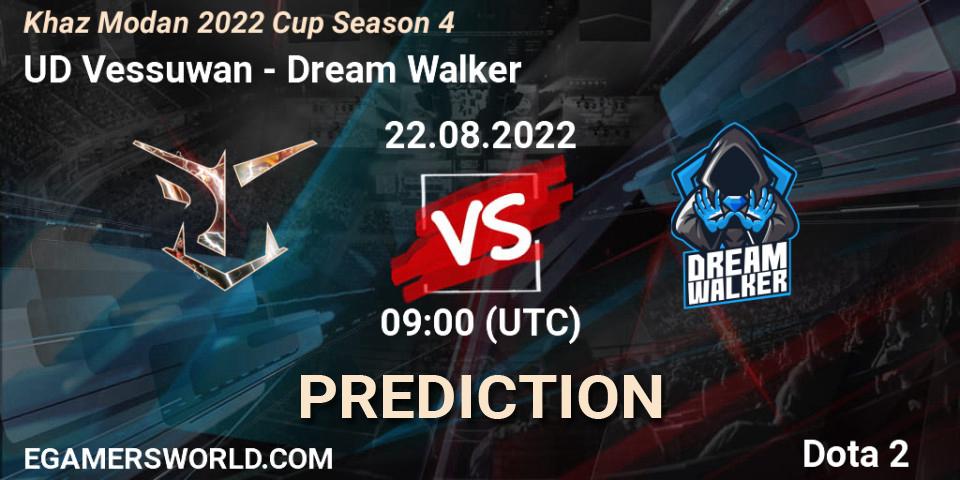 UD Vessuwan - Dream Walker: Maç tahminleri. 22.08.2022 at 09:01, Dota 2, Khaz Modan 2022 Cup Season 4