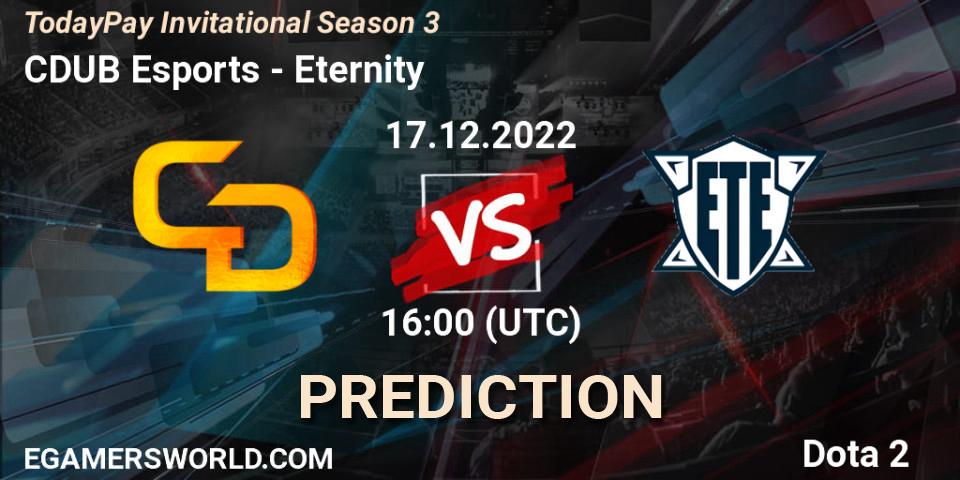 CDUB Esports - Eternity: Maç tahminleri. 17.12.2022 at 17:05, Dota 2, TodayPay Invitational Season 3