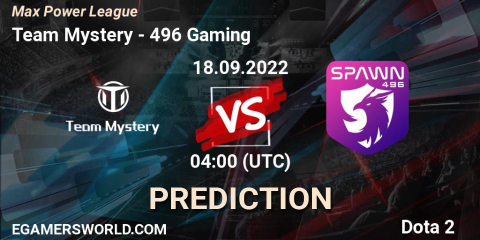 Team Mystery - 496 Gaming: Maç tahminleri. 18.09.2022 at 04:00, Dota 2, Max Power League