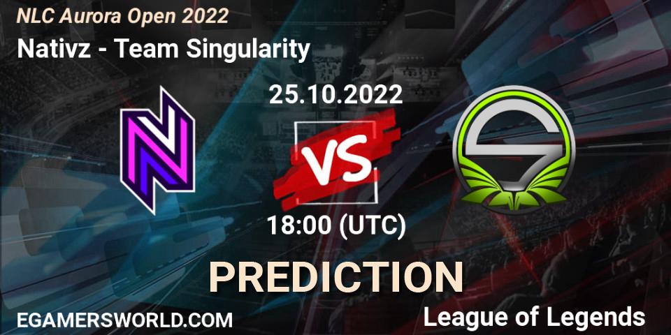 Nativz - Team Singularity: Maç tahminleri. 25.10.2022 at 17:10, LoL, NLC Aurora Open 2022