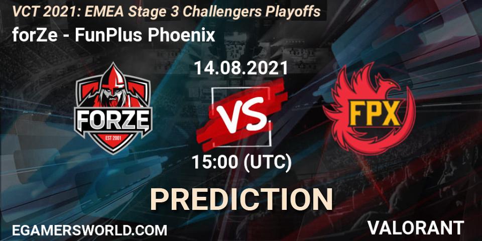 forZe - FunPlus Phoenix: Maç tahminleri. 14.08.2021 at 15:00, VALORANT, VCT 2021: EMEA Stage 3 Challengers Playoffs