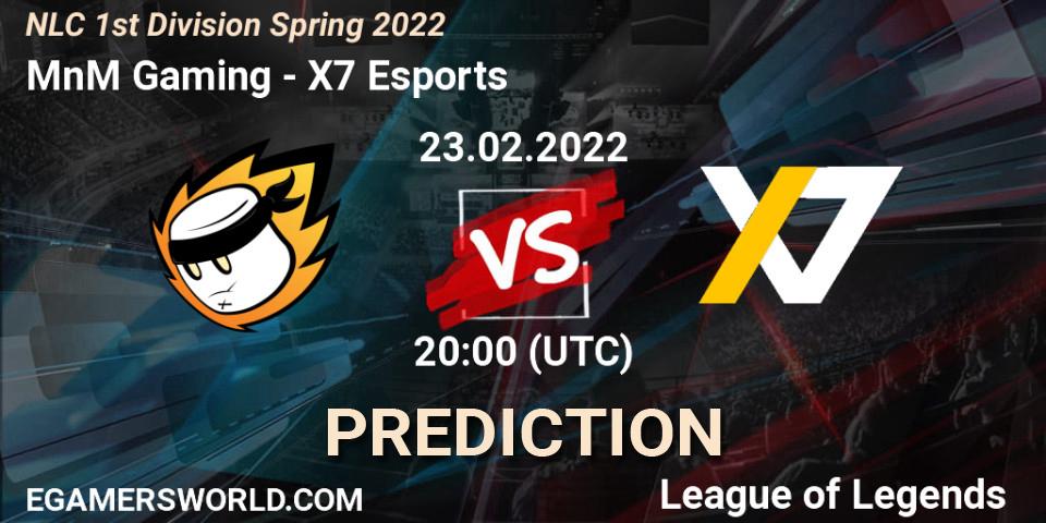 MnM Gaming - X7 Esports: Maç tahminleri. 23.02.2022 at 20:00, LoL, NLC 1st Division Spring 2022