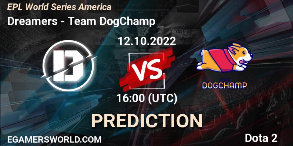 Dreamers - Team DogChamp: Maç tahminleri. 12.10.2022 at 16:00, Dota 2, EPL World Series America