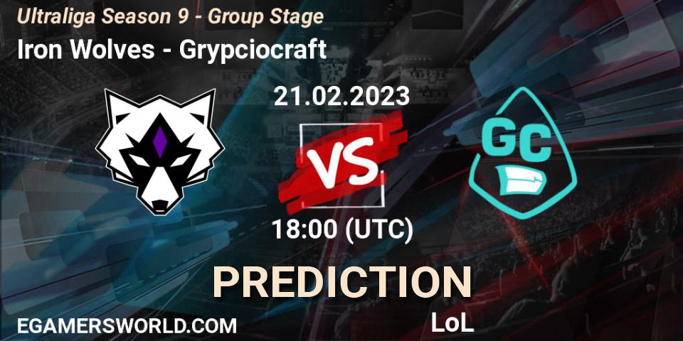 Iron Wolves - Grypciocraft: Maç tahminleri. 22.02.23, LoL, Ultraliga Season 9 - Group Stage