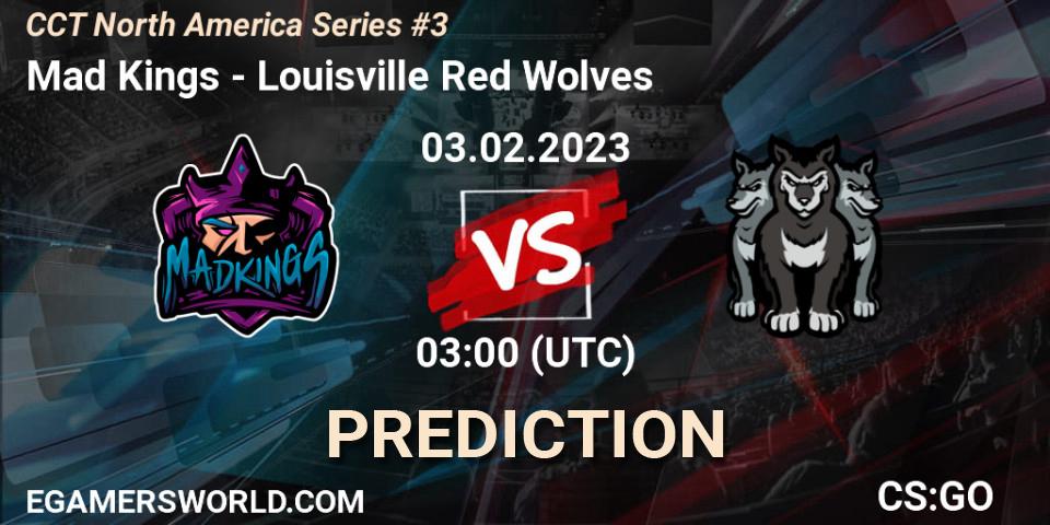 Mad Kings - Louisville Red Wolves: Maç tahminleri. 03.02.23, CS2 (CS:GO), CCT North America Series #3