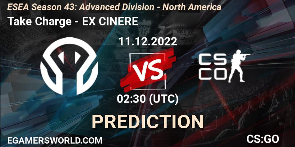 Take Charge - EX CINERE: Maç tahminleri. 11.12.22, CS2 (CS:GO), ESEA Season 43: Advanced Division - North America