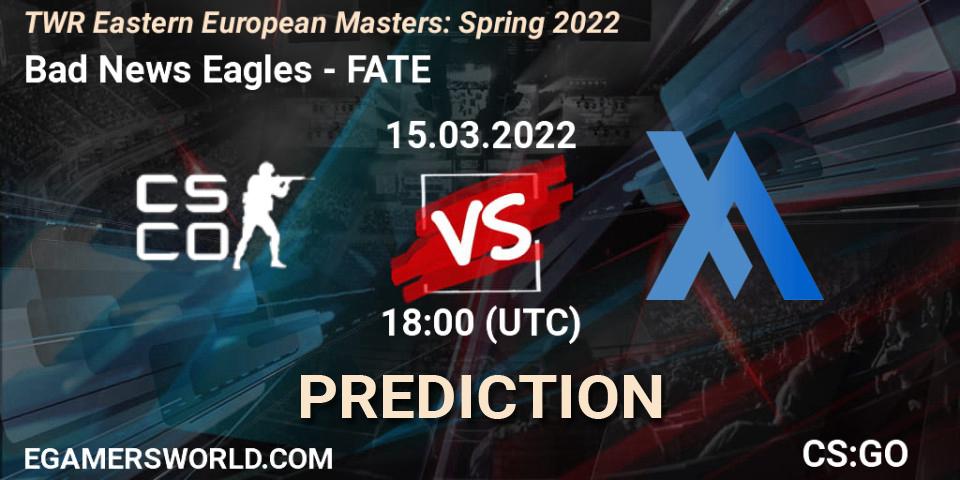 Bad News Eagles - FATE: Maç tahminleri. 15.03.22, CS2 (CS:GO), TWR Eastern European Masters: Spring 2022