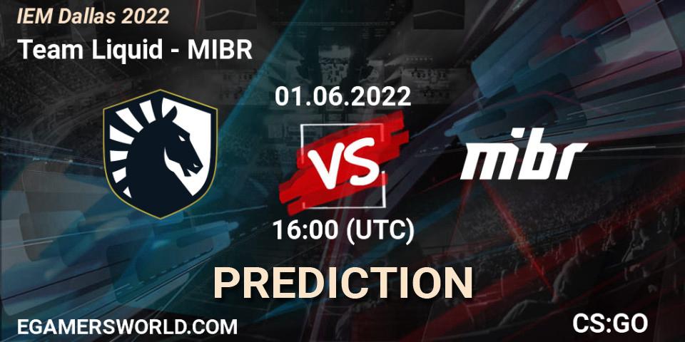 Team Liquid - MIBR: Maç tahminleri. 01.06.2022 at 16:00, Counter-Strike (CS2), IEM Dallas 2022