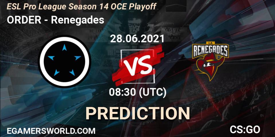 ORDER - Renegades: Maç tahminleri. 29.06.2021 at 08:30, Counter-Strike (CS2), ESL Pro League Season 14 OCE Playoff