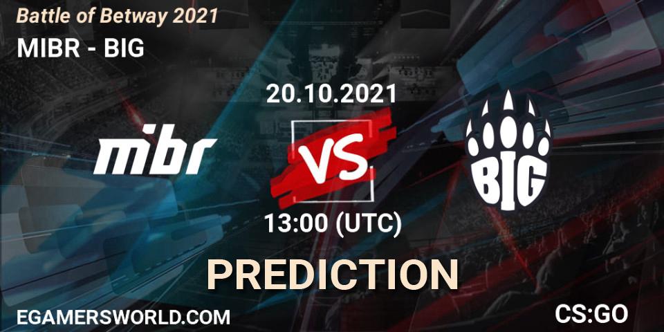 MIBR - BIG: Maç tahminleri. 20.10.2021 at 13:30, Counter-Strike (CS2), Battle of Betway 2021