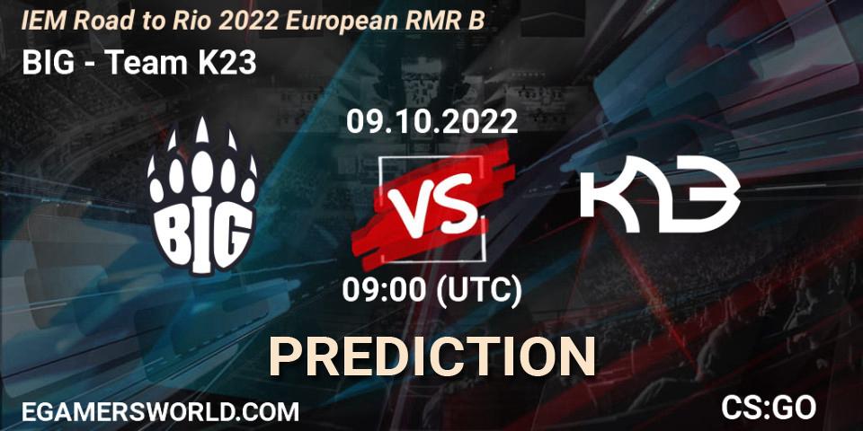 BIG - Team K23: Maç tahminleri. 09.10.22, CS2 (CS:GO), IEM Road to Rio 2022 European RMR B