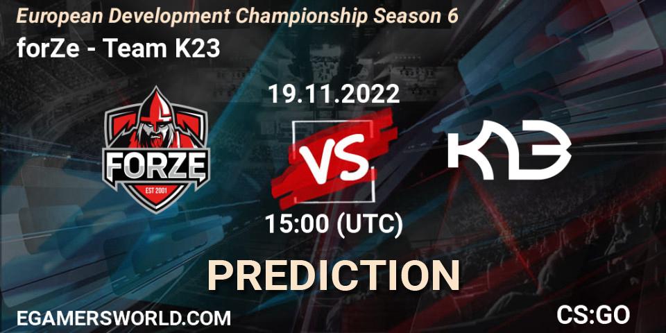 forZe - Team K23: Maç tahminleri. 19.11.2022 at 15:00, Counter-Strike (CS2), European Development Championship Season 6