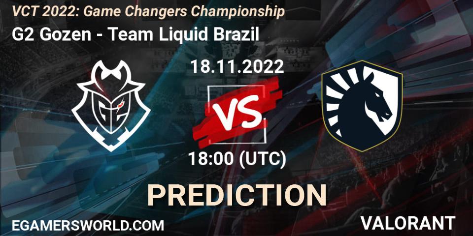 G2 Gozen - Team Liquid Brazil: Maç tahminleri. 18.11.2022 at 17:55, VALORANT, VCT 2022: Game Changers Championship