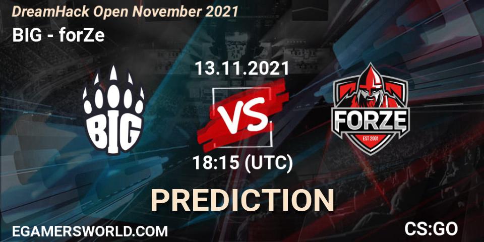 BIG - forZe: Maç tahminleri. 13.11.2021 at 18:15, Counter-Strike (CS2), DreamHack Open November 2021