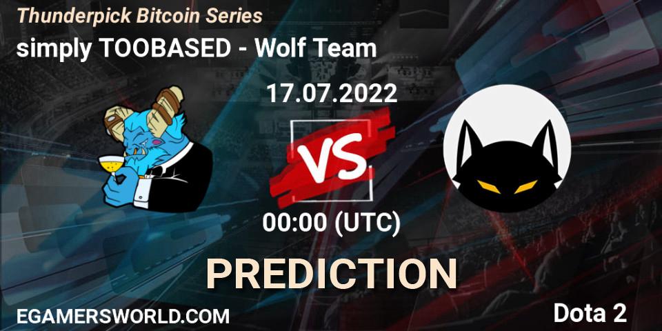 simply TOOBASED - Wolf Team: Maç tahminleri. 17.07.2022 at 00:25, Dota 2, Thunderpick Bitcoin Series