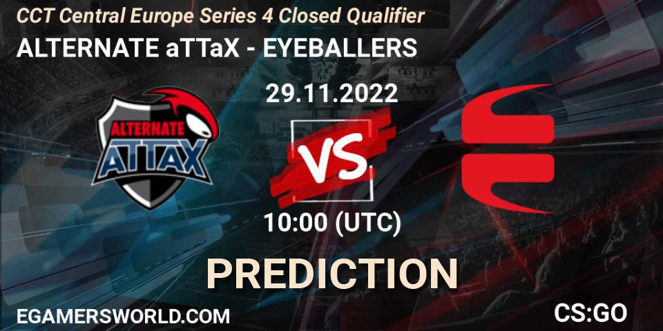 ALTERNATE aTTaX - EYEBALLERS: Maç tahminleri. 29.11.22, CS2 (CS:GO), CCT Central Europe Series 4 Closed Qualifier